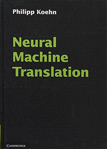 9781108497329: Neural Machine Translation