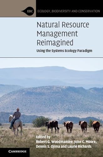 Stock image for Natural Resource Management Reimagined Using the Systems Ecology Paradigm Ecology, Biodiversity and Conservation for sale by PBShop.store US
