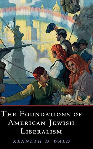 Beispielbild fr The Foundations of American Jewish Liberalism (Hardcover) zum Verkauf von Grand Eagle Retail