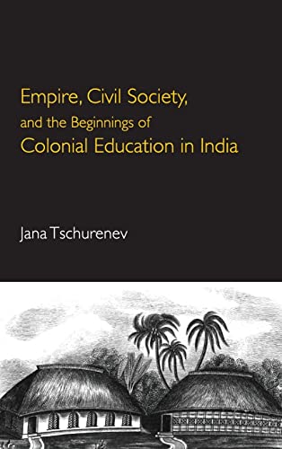 9781108498333: Empire, Civil Society, and the Beginnings of Colonial Education in India