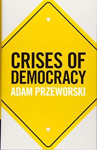 Beispielbild fr Crises of Democracy zum Verkauf von Lakeside Books