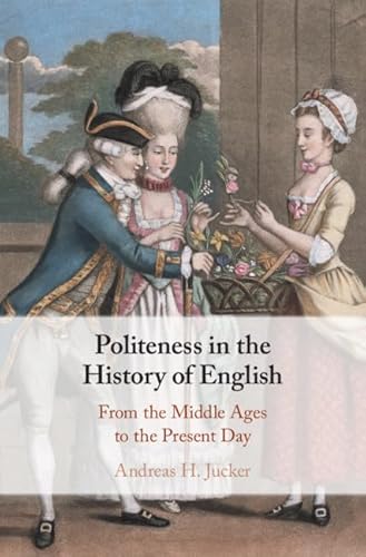 Beispielbild fr Politeness in the History of English zum Verkauf von Blackwell's