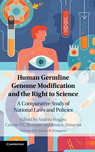 Beispielbild fr Human Germline Genome Modification and the Right to Science: A Comparative Study of National Laws and Policies zum Verkauf von Prior Books Ltd