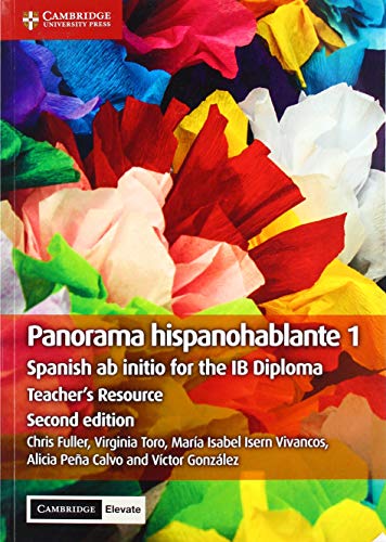 Stock image for Panorama Hispanohablante 1 Teacher's Resource with Cambridge Elevate: Spanish ab initio for the IB Diploma (Spanish Edition) for sale by GF Books, Inc.