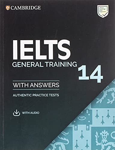 Stock image for IELTS 14 General Training Student's Book with Answers with Audio: Authentic Practice Tests (IELTS Practice Tests) for sale by Tall Stories BA