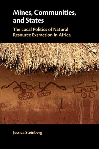 Imagen de archivo de Mines, Communities, and States : The Local Politics of Natural Resource Extraction in Africa a la venta por GreatBookPrices
