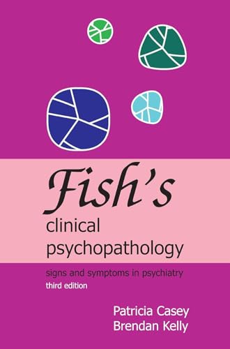 Stock image for FISH'S CLINICAL PSYCHOPATHOLOGY SIGNS AND SYMPTOMS IN PSYCHIATRY 3/ED (SAE)(**) for sale by Romtrade Corp.