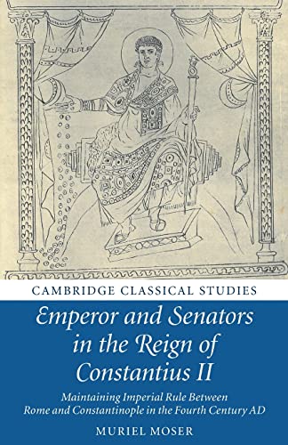 Stock image for Emperor and Senators in the Reign of Constantius II for sale by ThriftBooks-Atlanta