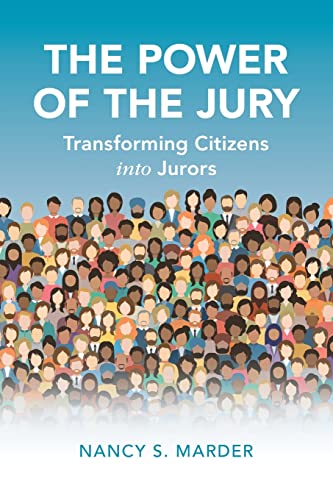 Beispielbild fr The Power of the Jury: Transforming Citizens into Jurors (Cambridge Studies in Law and Society) zum Verkauf von BooksRun