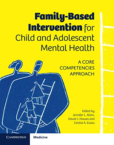 Stock image for Family-Based Intervention for Child and Adolescent Mental Health (A Core Competencies Approach) for sale by SecondSale