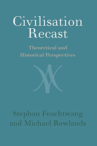 Stock image for Civilisation Recast : Theoretical and Historical Perspectives for sale by GreatBookPrices