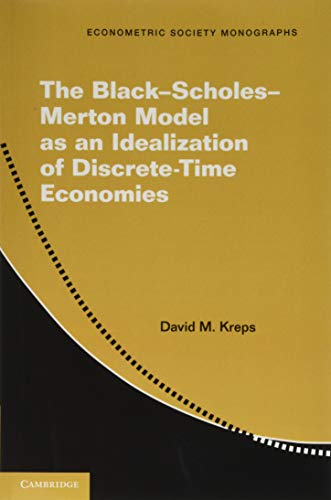 Imagen de archivo de Black?Scholes?Merton Model as an Idealization of Discrete-Time Economies (Econometric Society Monographs, Series Number 63) a la venta por Kuba Libri