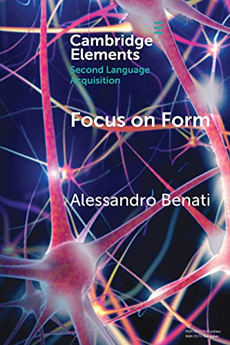 9781108708340: Focus on Form (Elements in Second Language Acquisition)