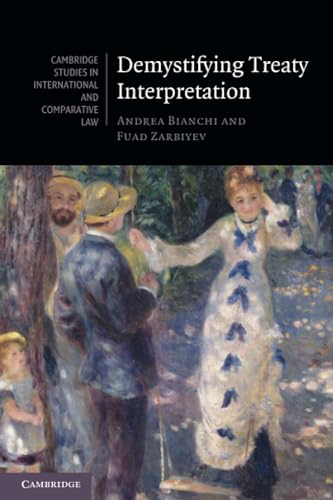 Beispielbild fr Demystifying Treaty Interpretation: 188 (Cambridge Studies in International and Comparative Law, Series Number 188) zum Verkauf von Monster Bookshop