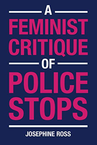 Stock image for A Feminist Critique of Police Stops for sale by KuleliBooks