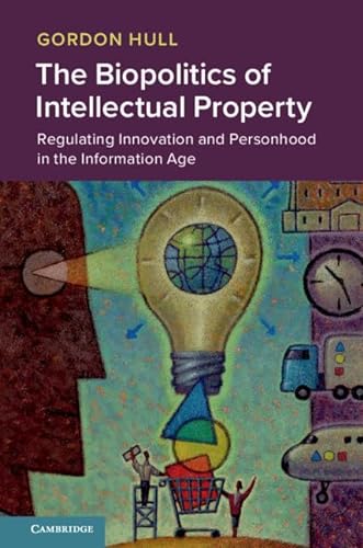 Imagen de archivo de The Biopolitics of Intellectual Property: Regulating Innovation and Personhood in the Information Age a la venta por ThriftBooks-Atlanta