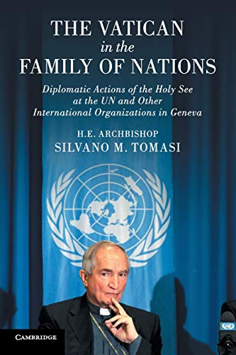 Beispielbild fr The Vatican in the Family of Nations: Diplomatic Actions of the Holy See at the UN and Other International Organizations in Geneva zum Verkauf von Prior Books Ltd
