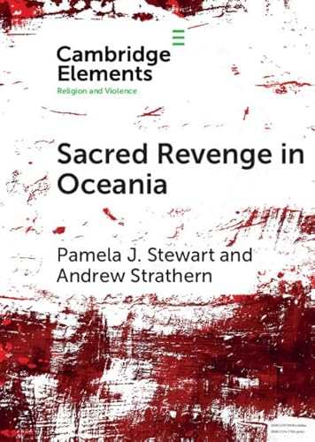 Stock image for Sacred Revenge in Oceania (Elements in Religion and Violence) for sale by HPB-Emerald
