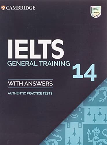 Stock image for IELTS 14 General Training Student's Book with Answers without Audio: Authentic Practice Tests (IELTS Practice Tests) for sale by Wizard Books