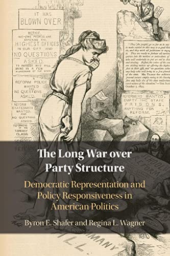 Beispielbild fr The Long War over Party Structure: Democratic Representation and Policy Responsiveness in American Politics zum Verkauf von Monster Bookshop