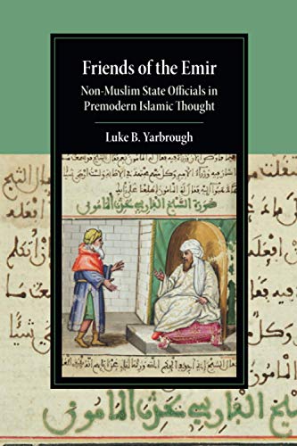 Imagen de archivo de Friends of the Emir (Cambridge Studies in Islamic Civilization) [Paperback] Yarbrough, Luke B. a la venta por Brook Bookstore On Demand