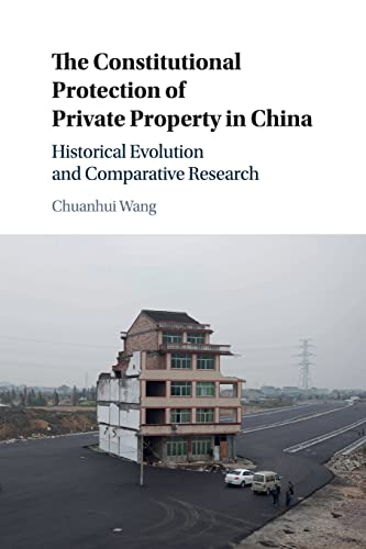 9781108721813: The Constitutional Protection of Private Property in China: Historical Evolution and Comparative Research