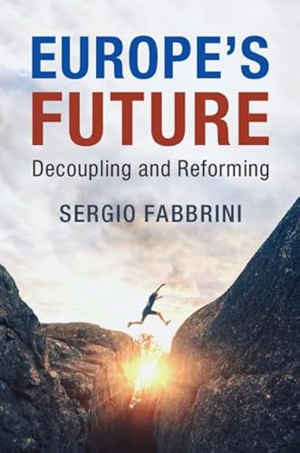 Stock image for Europe's Future: Decoupling and Reforming for sale by WorldofBooks