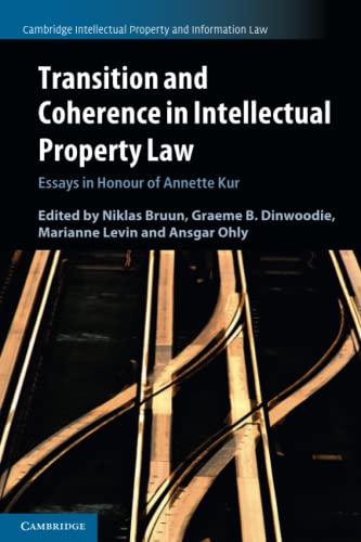 9781108723367: Transition and Coherence in Intellectual Property Law: Essays in Honour of Annette Kur