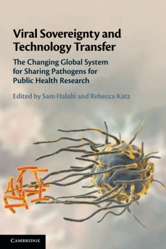 Stock image for Viral Sovereignty and Technology Transfer: The Changing Global System for Sharing Pathogens for Public Health Research for sale by Revaluation Books