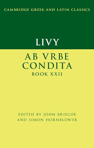 Stock image for Livy: Ab urbe condita Book XXII (Cambridge Greek and Latin Classics) for sale by AMM Books