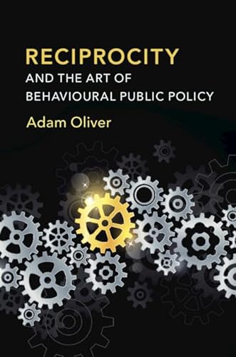 9781108727143: Reciprocity and the Art of Behavioural Public Policy