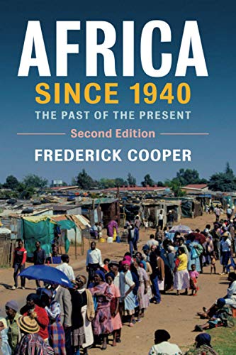 Beispielbild fr Africa since 1940: The Past of the Present: 13 (New Approaches to African History, Series Number 13) zum Verkauf von AwesomeBooks