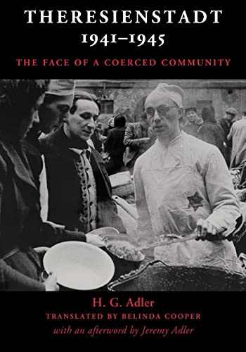 Beispielbild fr Theresienstadt 1941-1945 : The Face of a Coerced Community zum Verkauf von GreatBookPrices