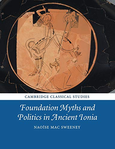 Beispielbild fr Foundation Myths and Politics in Ancient Ionia zum Verkauf von Revaluation Books