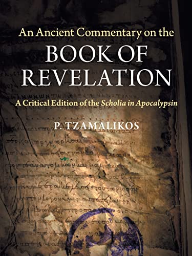 9781108730006: An Ancient Commentary on the Book of Revelation: A Critical Edition of the Scholia in Apocalypsin
