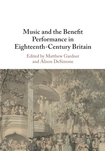 Stock image for Music and the Benefit Performance in Eighteenth-century Britain for sale by GreatBookPrices
