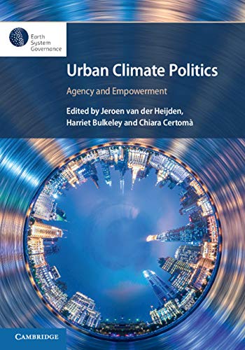 Beispielbild fr Urban Climate Politics: Agency and Empowerment (Earth System Governance) zum Verkauf von Prior Books Ltd