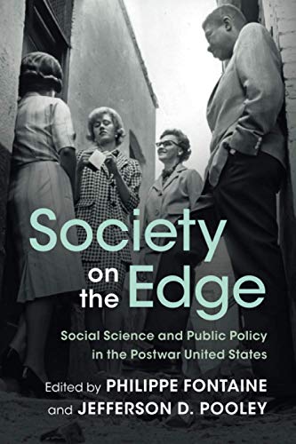 Stock image for Society on the Edge: Social Science and Public Policy in the Postwar United States for sale by Revaluation Books
