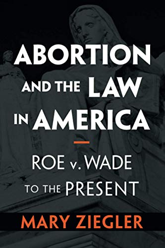 Beispielbild fr Abortion and the Law in America: Roe v. Wade to the Present zum Verkauf von WorldofBooks