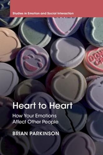 Stock image for Heart to Heart: How Your Emotions Affect Other People (Studies in Emotion and Social Interaction) for sale by Reuseabook