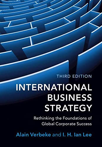 Stock image for International Business Strategy: Rethinking the Foundations of Global Corporate Success for sale by AMM Books