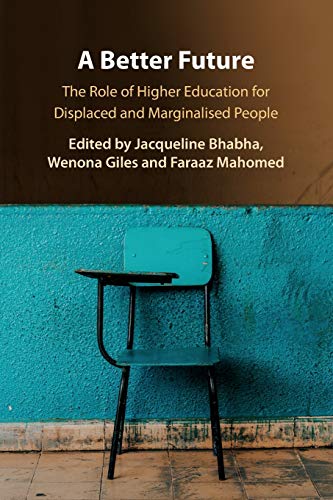 Stock image for A Better Future: The Role of Higher Education for Displaced and Marginalised People for sale by Books Unplugged