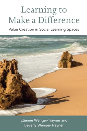 Imagen de archivo de Learning to Make a Difference: Value Creation in Social Learning Spaces a la venta por La Plume Franglaise