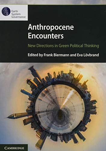 Stock image for Anthropocene Encounters: New Directions in Green Political Thinking for sale by Daedalus Books