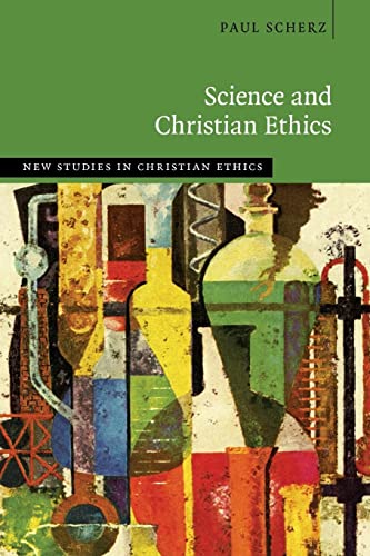 Imagen de archivo de Science and Christian Ethics (New Studies in Christian Ethics) a la venta por GF Books, Inc.