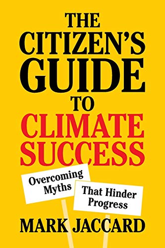 Beispielbild fr The Citizen's Guide to Climate Success: Overcoming Myths that Hinder Progress zum Verkauf von More Than Words