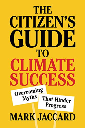 Stock image for The Citizen's Guide to Climate Success: Overcoming Myths that Hinder Progress for sale by Decluttr