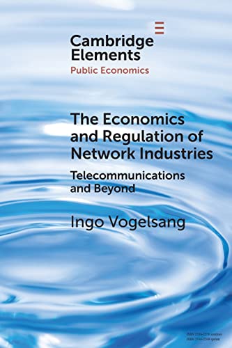 9781108745321: The Economics and Regulation of Network Industries: Telecommunications and Beyond
