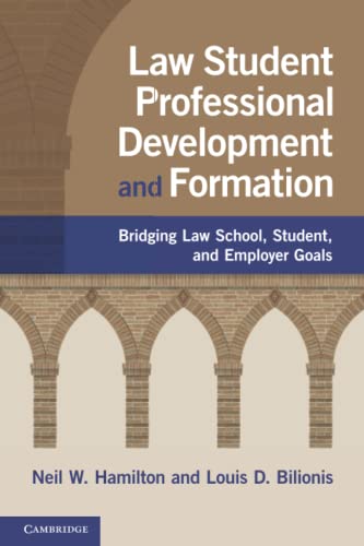 9781108745659: Law Student Professional Development and Formation: Bridging Law School, Student, and Employer Goals