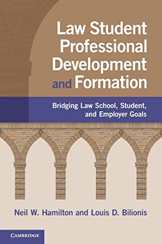 Stock image for Law Student Professional Development and Formation: Bridging Law School, Student, and Employer Goals for sale by ThriftBooks-Phoenix